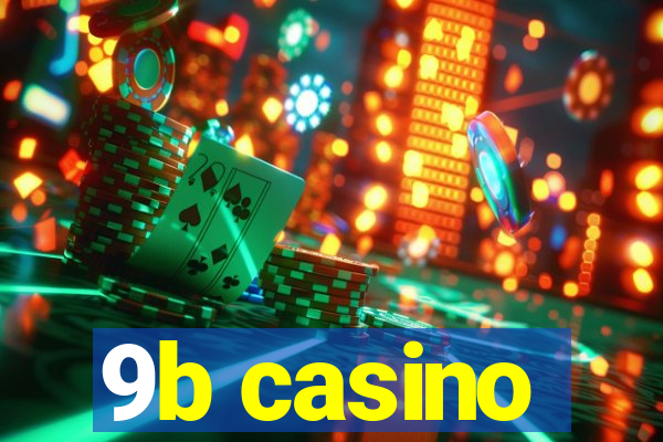 9b casino