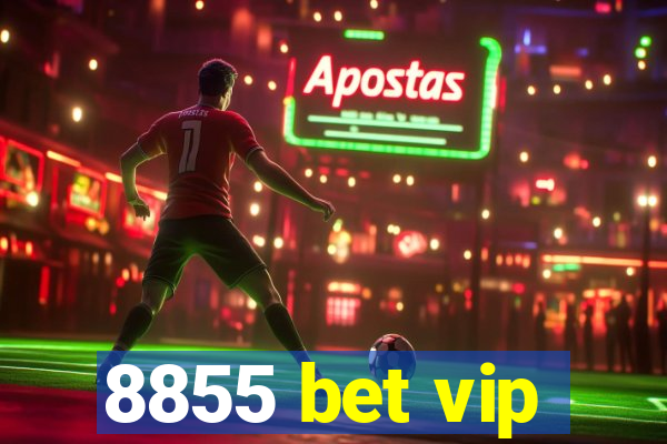 8855 bet vip