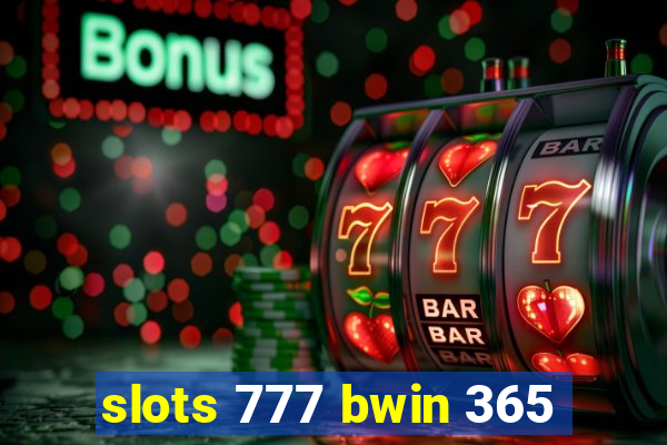 slots 777 bwin 365