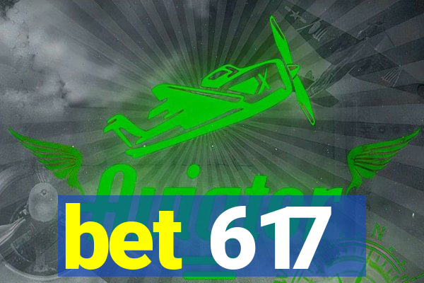 bet 617