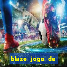 blaze jogo de apostas online