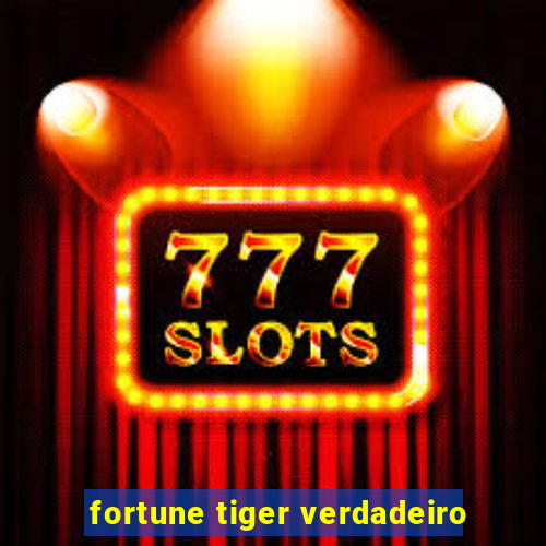 fortune tiger verdadeiro