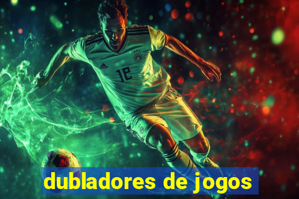 dubladores de jogos