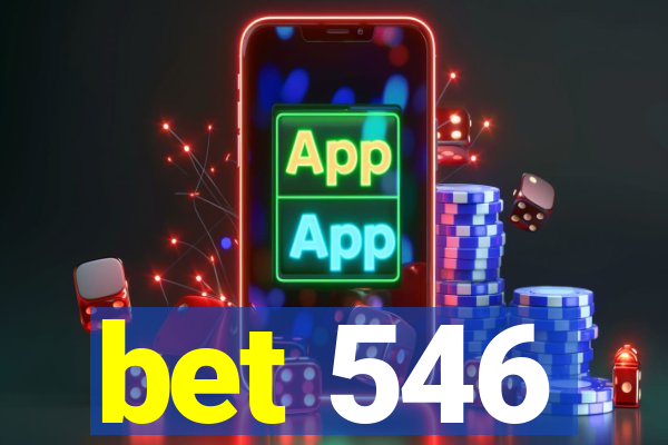 bet 546