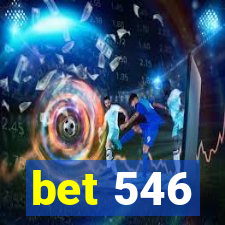 bet 546