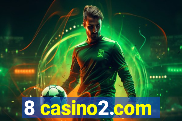 8 casino2.com