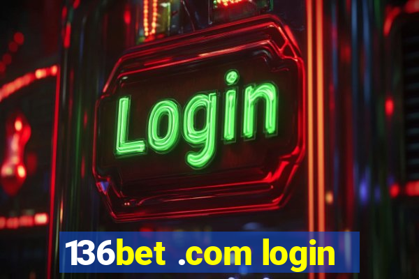 136bet .com login