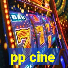 pp cine