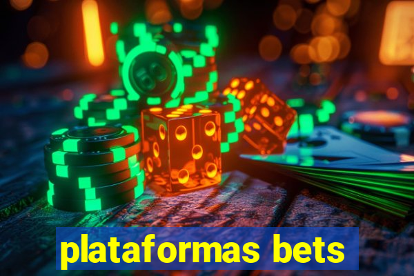 plataformas bets