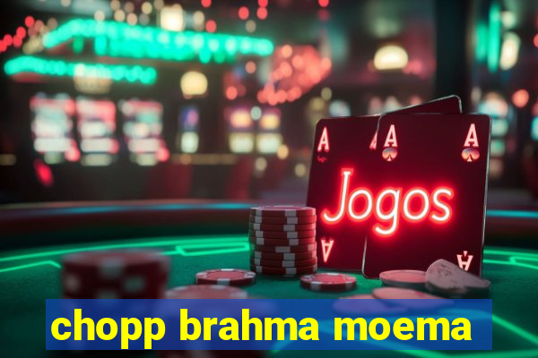 chopp brahma moema