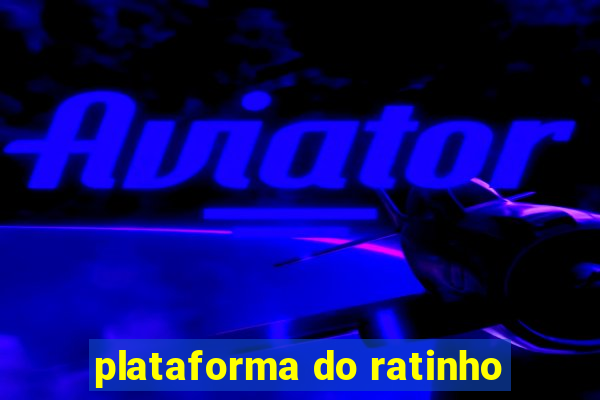 plataforma do ratinho