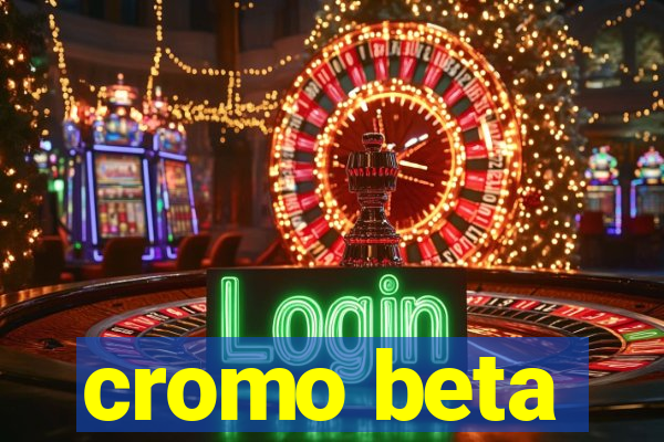 cromo beta