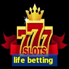 life betting