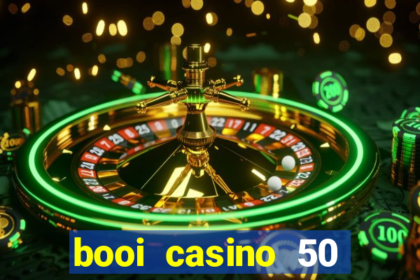 booi casino 50 free spins no deposit