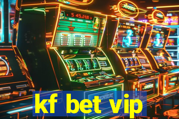 kf bet vip