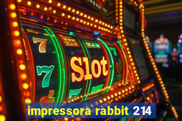 impressora rabbit 214