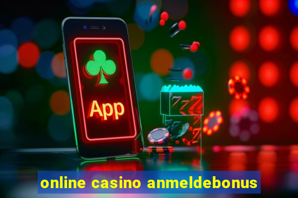 online casino anmeldebonus