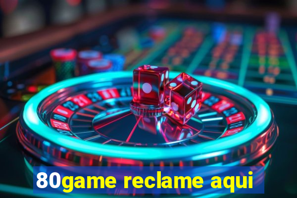 80game reclame aqui