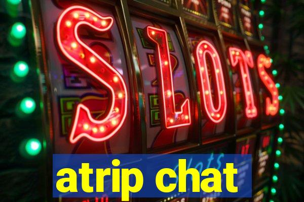 atrip chat