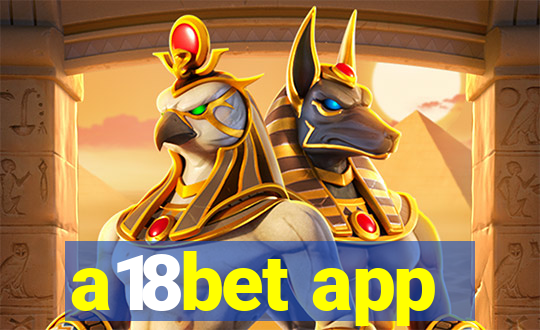 a18bet app