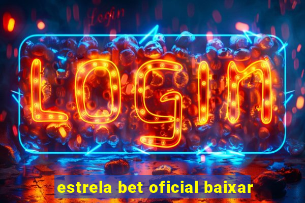 estrela bet oficial baixar