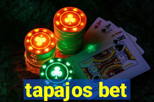 tapajos bet