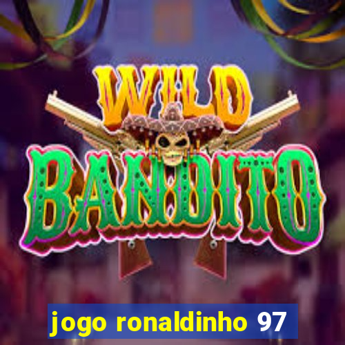 jogo ronaldinho 97