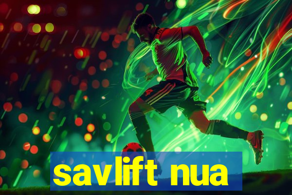 savlift nua