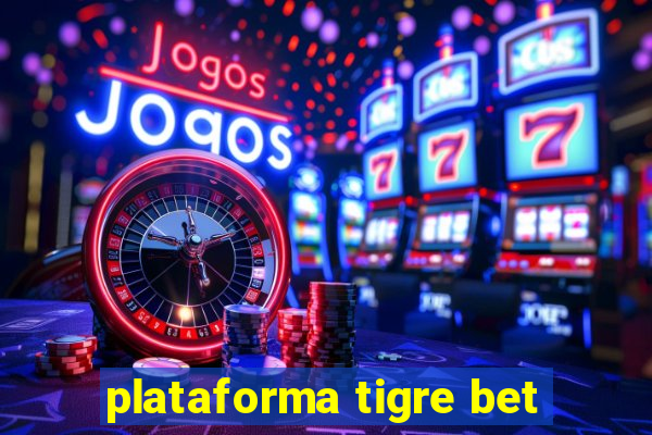 plataforma tigre bet