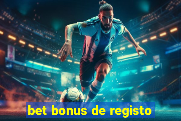 bet bonus de registo