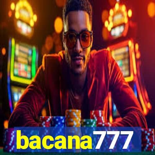 bacana777