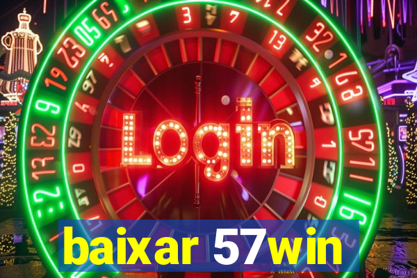 baixar 57win