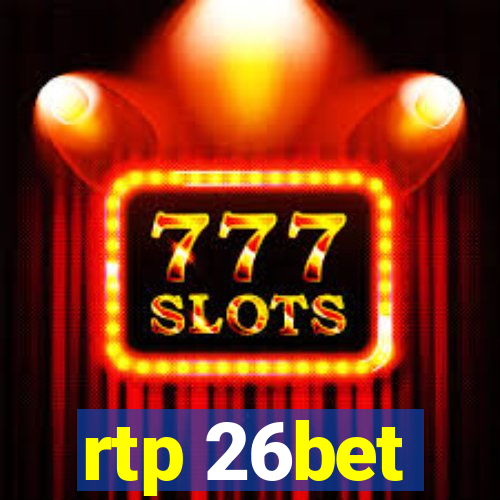 rtp 26bet