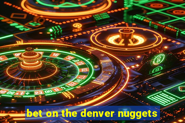 bet on the denver nuggets