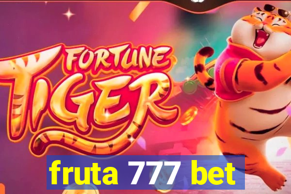 fruta 777 bet