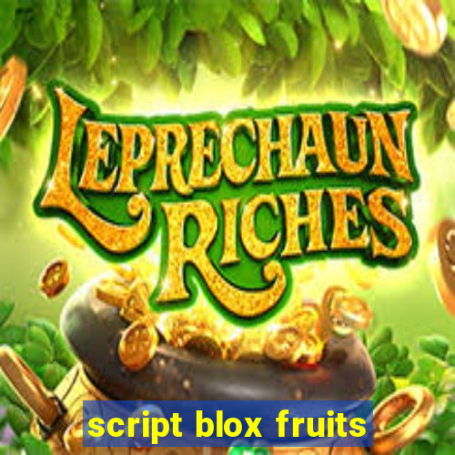 script blox fruits