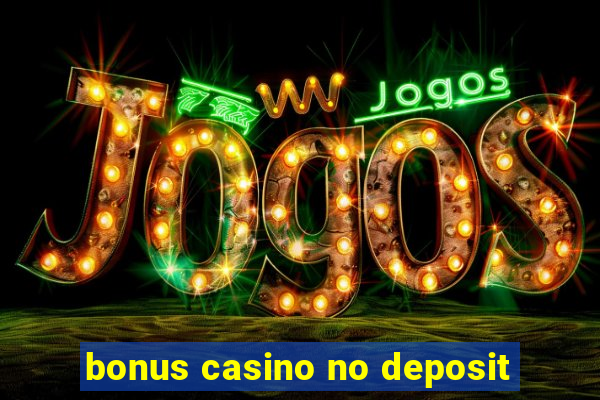 bonus casino no deposit