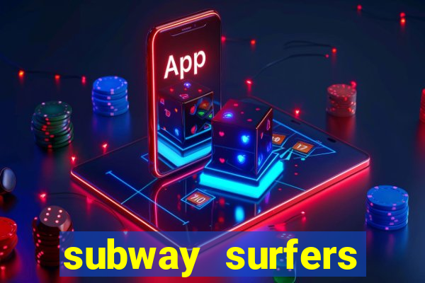 subway surfers dinheiro infinito