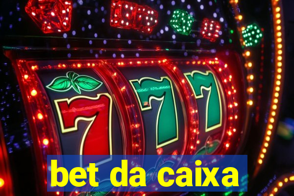 bet da caixa