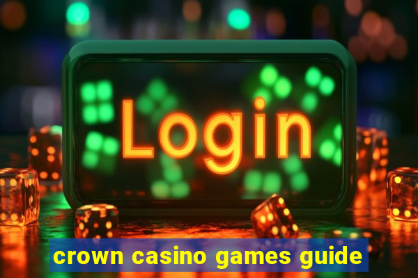 crown casino games guide