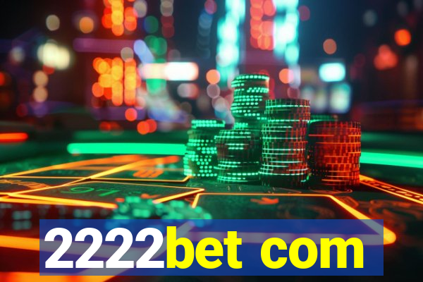 2222bet com