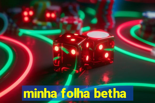 minha folha betha