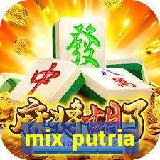 mix putria