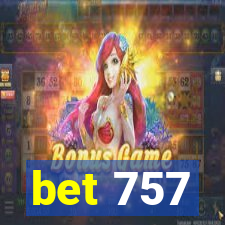 bet 757