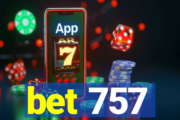 bet 757