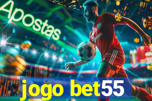 jogo bet55