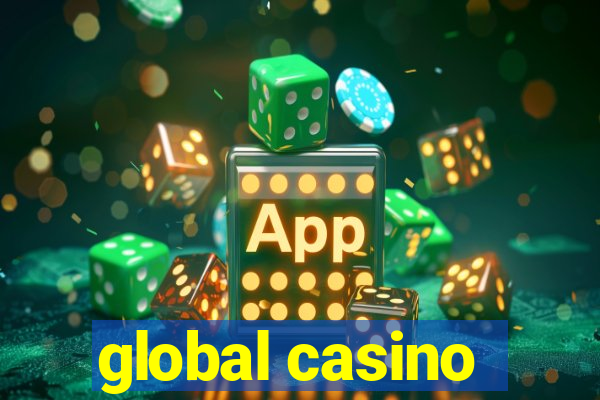 global casino