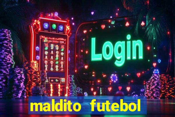 maldito futebol clube dublado download