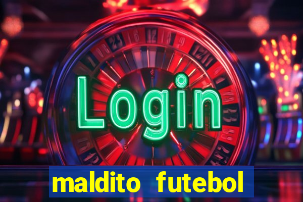 maldito futebol clube dublado download