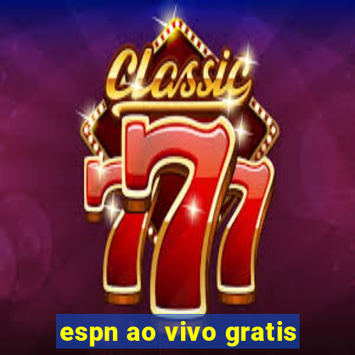 espn ao vivo gratis